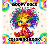 Goofy Duck Funny and Adorable Duck Designs: Frenzy Coloring Book for Kids