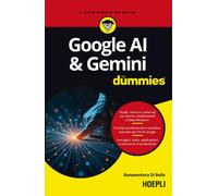 GOOGLE AI & GEMINI FOR DUMMIES - DI BELLO BONAVENTURA - HOEPLI
