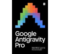 Google Antigravity Pro: Harness Google AI to accelerate software delivery, improve code quality and scale modern AI-assisted development.