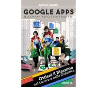 Google Apps. Trucchi fantastici e dove trovarli