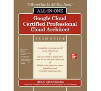 Google Cloud Certified Professional Cloud Architect All-in-One Exam Guide