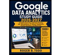 Google data analytics Study Guide 2026-2027: A Complete Professional Handbook to the Google Data Analytics Professional Certificate
