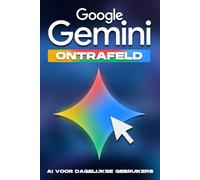 Google Gemini ontrafeld: AI voor dagelijkse gebruikers