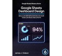 Google Sheets Dashboard Design: Build Live Reports Anyone on Your Team Can Read and Update