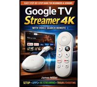 Google TV Streamer 4K USER GUIDE: The Simple Setup To a Seamles (4K UHD Blu-ray)