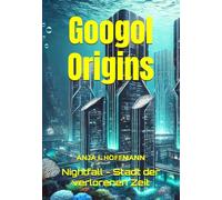 Googol Origins: Nightfall - Stadt der verlorenen Zeit
