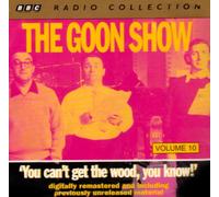 Goons, the - You Can't Get the Wood,...