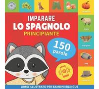 Goose and Books Imparare lo spagnolo - 150 parole con pronunce - Pri (Tascabile)
