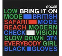 GOOSE - BRING IT ON