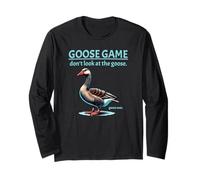 Goose Game Don't Look at The Goose Game Over Funny Maglia a Manica