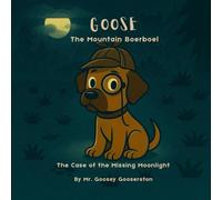 Goose The Mountain Boerboel: The Case of the Missing Moonlight