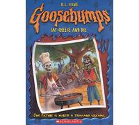Goosebumps: Say Cheese & Die