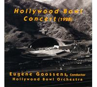 Goossens, Eugene - Hollywood Bowl 1928-Eugene