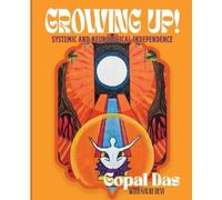 Gopal Das Growing Up Systemic and Neurological Independence (Tascabile)