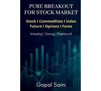 Gopal Saini Pure Breakout for Stock Market (Tascabile)