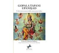 Gopala Tapani Upanişad: E altri testi esoterici della conoscenza vedica: 10