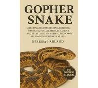 Gopher Snake: Selecting, Habitat, Feeding, Breeding, Handling, Socialization, Behavior and Everything You Need to Know About Keeping Gopher Snake as Pets.
