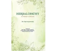 Gopi Ayyaswamy Herbalopathy - An Attempt to Demystify (Copertina rigida)