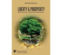 Gopi Krishna Su Liberty & Prosperity: Liberal economics for ach (Digital online)