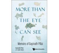 Gopinath Pillai More Than The Eye Can See: Memoirs Of Gopin (Copertina rigida)