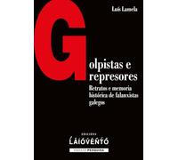 Gopistas e represores: Retratos e memoria histórica de falanxistas galegos: 457