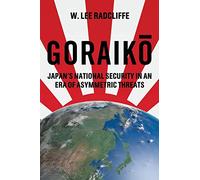 Goraiko: Japan's National Security in an Era of Asymmetric Threats