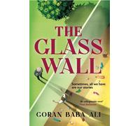 Goran Baba Ali The Glass Wall (Tascabile)