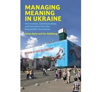 Goran Bolin Per Stahlberg Managing Meaning in Ukraine (Tascabile)