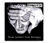 Goran Bregovic - Goran Bregovic: Three Letters From Sarajewo