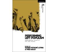 Goran Petrovic Lotina Performing Left Populism (Copertina rigida)