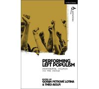 Goran Petrovic Lotina Performing Left Populism (Tascabile)