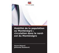 Goran Rajovic J Mobilité de la population au Monténégro; circulation (Tascabile)