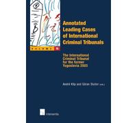 Goran Sluiter Annotated Leading Cases of International Criminal Trib (Tascabile)