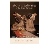 Goran Stefanovski Theatre and Performance in Eastern Europe (Tascabile)