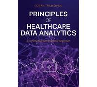 Goran Trajkovski Principles of Healthcare Data Analytics (Tascabile)