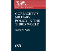 Gorbachev's Military Policy in the Third World (Tascabile)