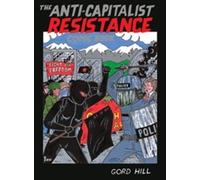 Gord Hill The Anti-Capitalist Resistance Comic Book (Tascabile)
