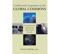 Gordan E. Van Hook Conflict and Cooperation in the Global Commons (Tascabile)
