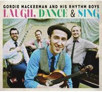 Gordie MacKeeman and His Rhythm Boys Laugh, Dance & Sing (CD) Album