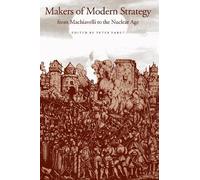 Gordon A. Craig Makers of Modern Strategy from Machiavelli to the Nu (Tascabile)