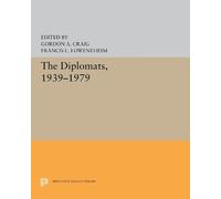 Gordon A. Craig The Diplomats, 1939-1979 (Tascabile) Princeton Legacy Library