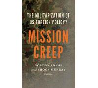 Gordon Adams Mission Creep (Copertina rigida)