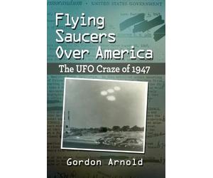 Gordon Arnold Flying Saucers Over America (Tascabile)