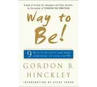 Gordon B. Hinck Way to Be: 9 Ways to be Happy and Make Somet (Copertina rigida)