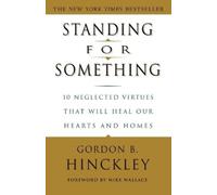 Gordon B. Hinckley Standing for Something (Tascabile)