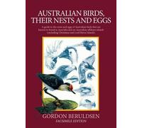 Gordon Beruldsen Australian Birds, their Nests and Eggs (Tascabile)