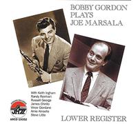 Gordon, Bobby - Lower Register: Bobby Gordon Plays Joe Marsala