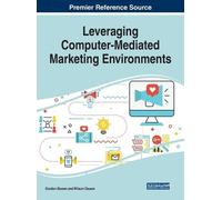 Gordon Bowen Leveraging Computer-Mediated Marketing Environme (Copertina rigida)