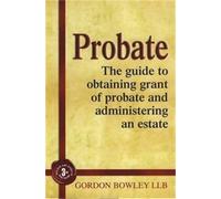 Gordon Bowley Probate (Tascabile)