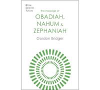 Gordon Bridger The Message of Obadiah, Nahum and Zephaniah (Tascabile)